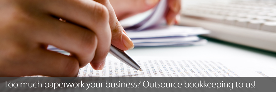 Too much paperwork your business? Outsource bookkeeping to us!